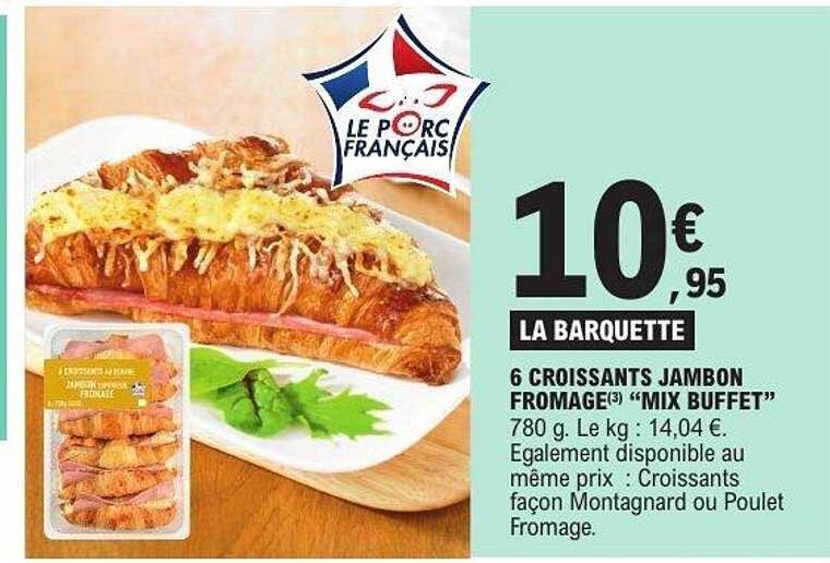 6 Croissants Jambon Fromage "Mix Buffet"