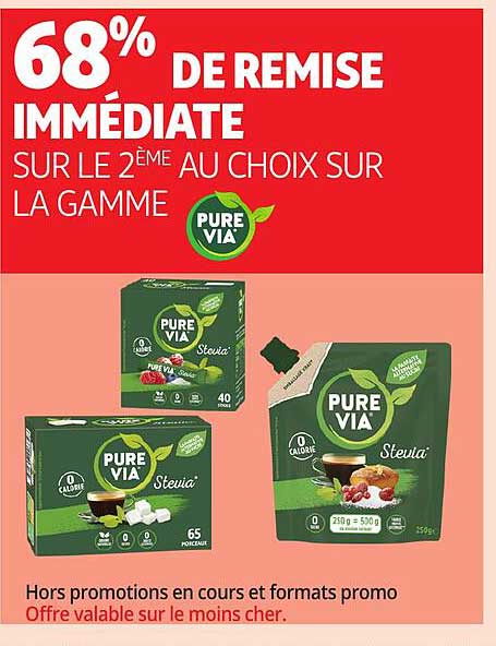 68% DE REMISE IMMÉDIATE SUR LE 2ème AU CHOIX SUR LA GAMME PURE VIA