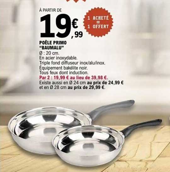 À PARTIR DE 19€ ,99 POÊLE PRIMO "BAUMALU"