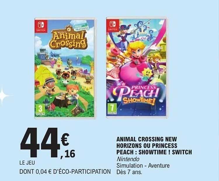 ANIMAL CROSSING NEW HORIZONS OU PRINCESS PEACH : SHOWTIME ! SWITCH