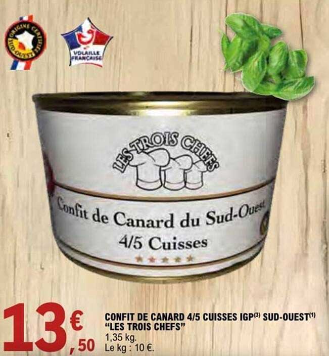 CONFIT DE CANARD 4/5 CUISSES IGP SUD-OUEST "LES TROIS CHEFS"