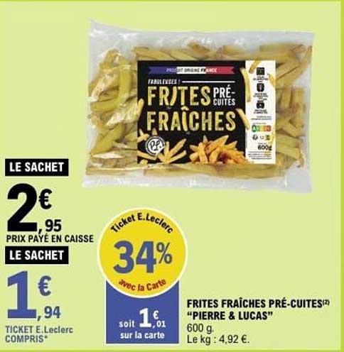 FRITES FRAÎCHES PRÉ-CUITES "PIERRE & LUCAS"
