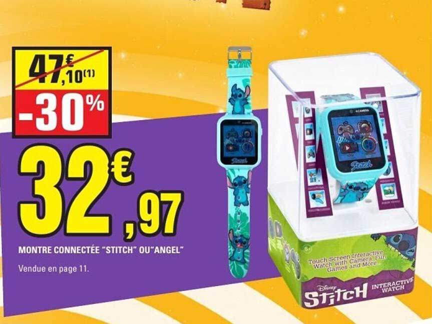 MONTRE CONNECTÉE "STITCH" OU "ANGEL"