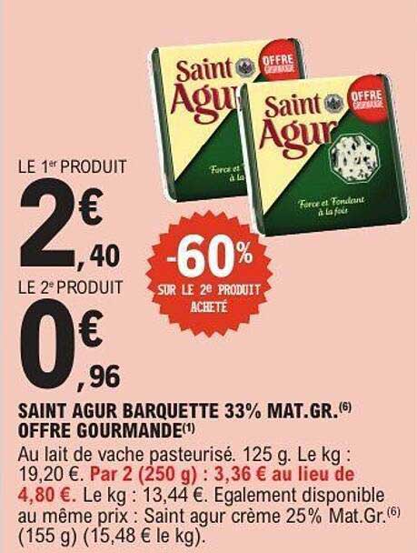 SAINT AGUR BARQUETTE 33% MAT.GR. OFFRE GOURMANDE
