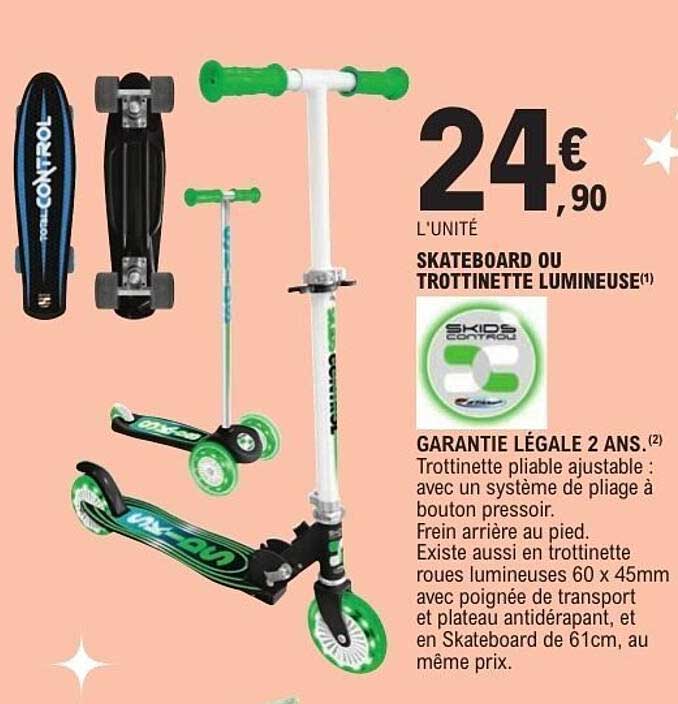 SKATEBOARD OU TROTTINETTE LUMINEUSE