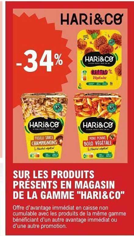 SUR LES PRODUITS PRÉSENTS EN MAGASIN DE LA GAMME "HARI&CO"