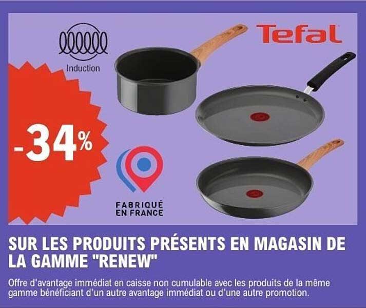SUR LES PRODUITS PRÉSENTS EN MAGASIN DE LA GAMME "RENEW"