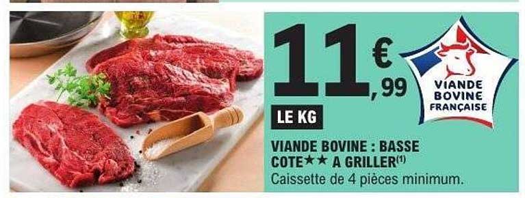 VIANDE BOVINE : BASSE COTE★★ A GRILLER