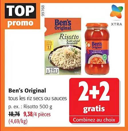 Ben’s Original
 tous les riz secs ou sauces
 p. ex. : Risotto 500 g
 2+2 gratis
 Combinez au choix
