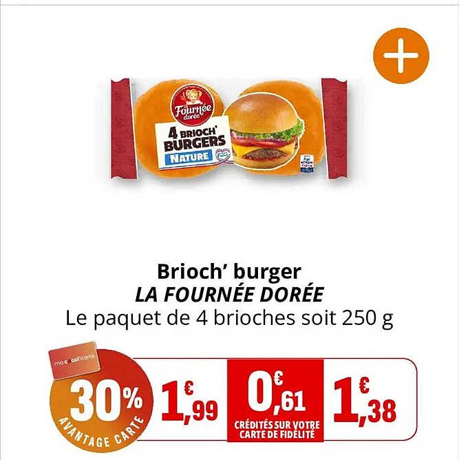 Brioch’ burger LA FOURNÉE DORÉE Le paquet de 4 brioches soit 250 g