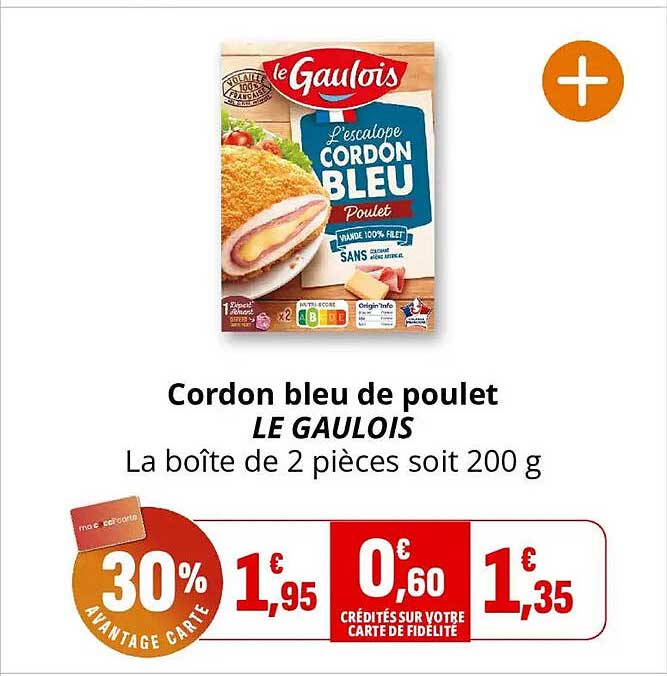 Cordon bleu de poulet LE GAULOIS La boîte de 2 pièces soit 200 g