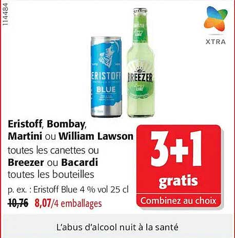 Eristoff, Bombay, Martini ou William Lawson toutes les canettes ou Breezer ou Bacardi toutes les bouteilles
