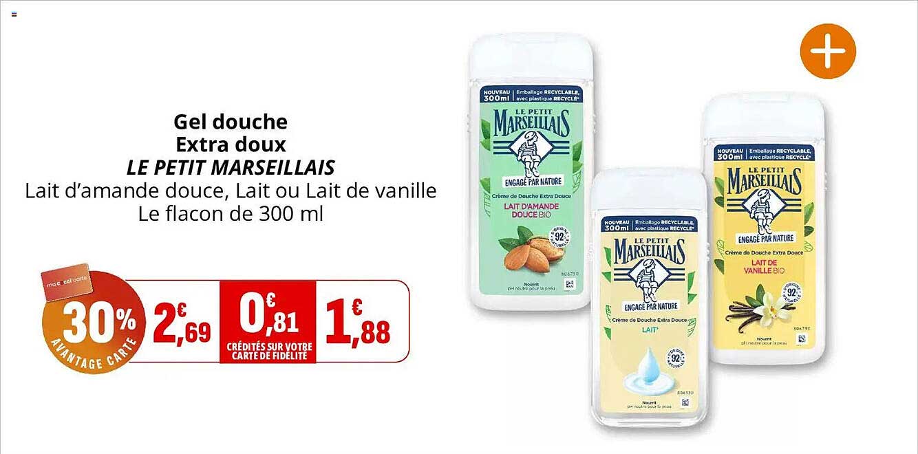 Gel douche Extra doux LE PETIT MARSEILLAIS Lait d’amande douce, Lait ou Lait de vanille Le flacon de 300 ml