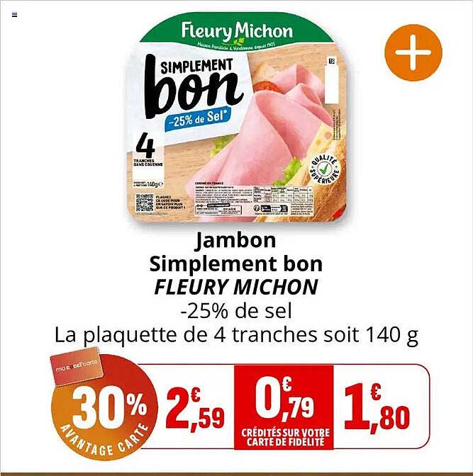 Jambon Simplement bon FLEURY MICHON -25% de sel