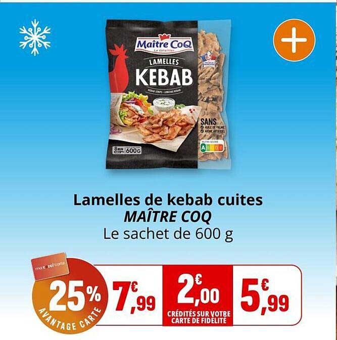 Lamelles de kebab cuites MAÎTRE COQ Le sachet de 600 g