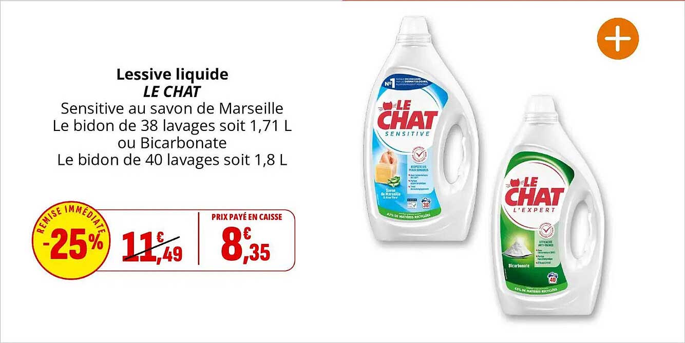 Lessive liquide LE CHAT Sensitive au savon de Marseille Le bidon de 38 lavages soit 1,71 L ou Bicarbonate Le bidon de 40 lavages soit 1,8 L