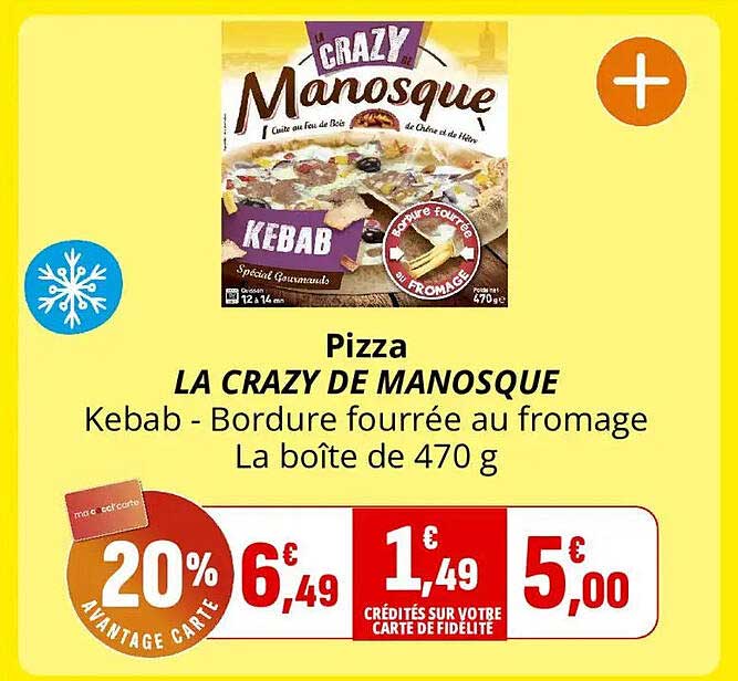 Pizza LA CRAZY DE MANOSQUE Kebab - Bordure fourrée au fromage La boîte de 470 g