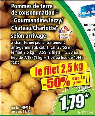 Pommes de terre de consommation(b) "Gourmandine/Jazzy/ Chateau/Charlotte" selon arrivage