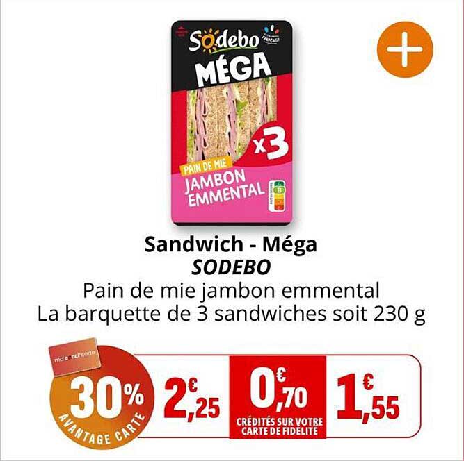 Sandwich - Méga SODEBO Pain de mie jambon emmental La barquette de 3 sandwichs soit 230 g