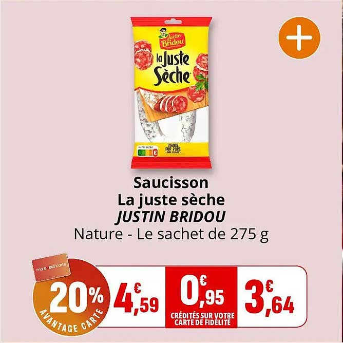 Saucisson La juste sèche JUSTIN BRIDOU Nature - Le sachet de 275 g