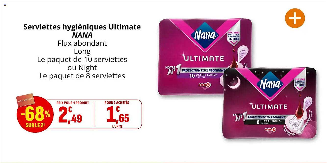 Serviettes hygiéniques Ultimate NANA Flux abondant Long Le paquet de 10 serviettes ou Night Le paquet de 8 serviettes