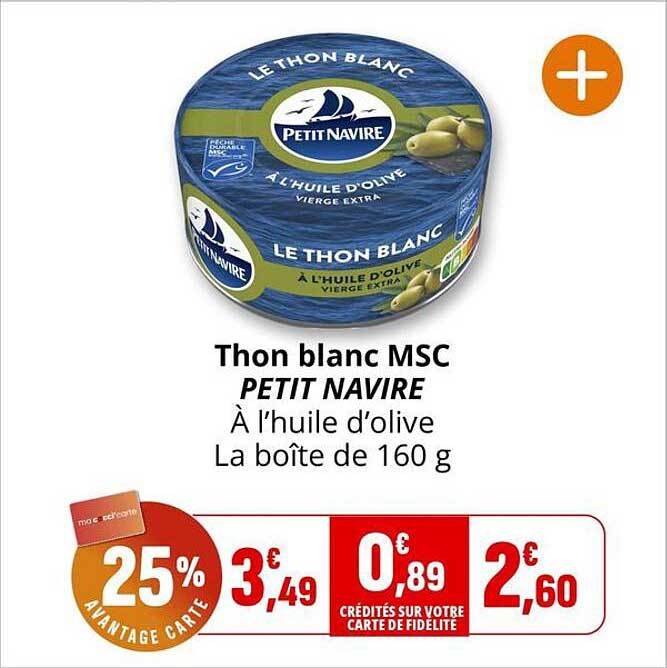 Thon blanc MSC PETIT NAVIRE À l’huile d’olive La boîte de 160 g