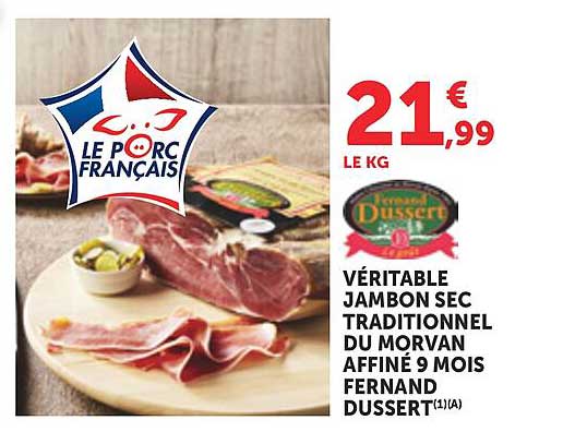 VÉRITABLE JAMBON SEC TRADITIONNEL DU MORVAN AFFINÉ 9 MOIS FERNAND DUSSERT(1)(A)