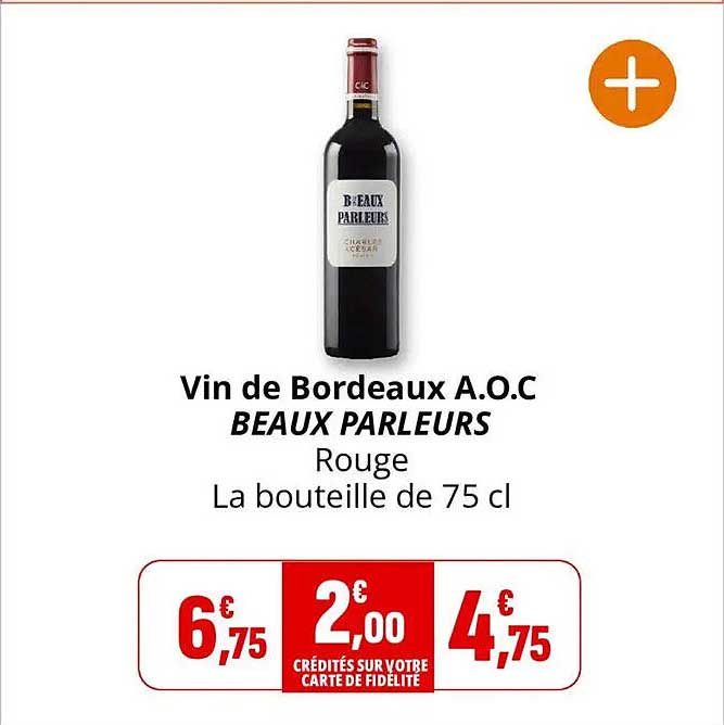 Vin de Bordeaux A.O.C BEAUX PARLEURS Rouge La bouteille de 75 cl