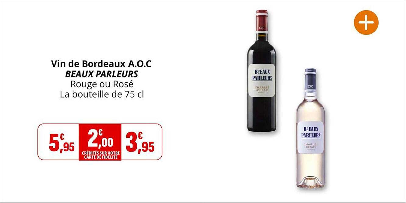 Vin de Bordeaux A.O.C BEAUX PARLEURS Rouge ou Rosé La bouteille de 75 cl