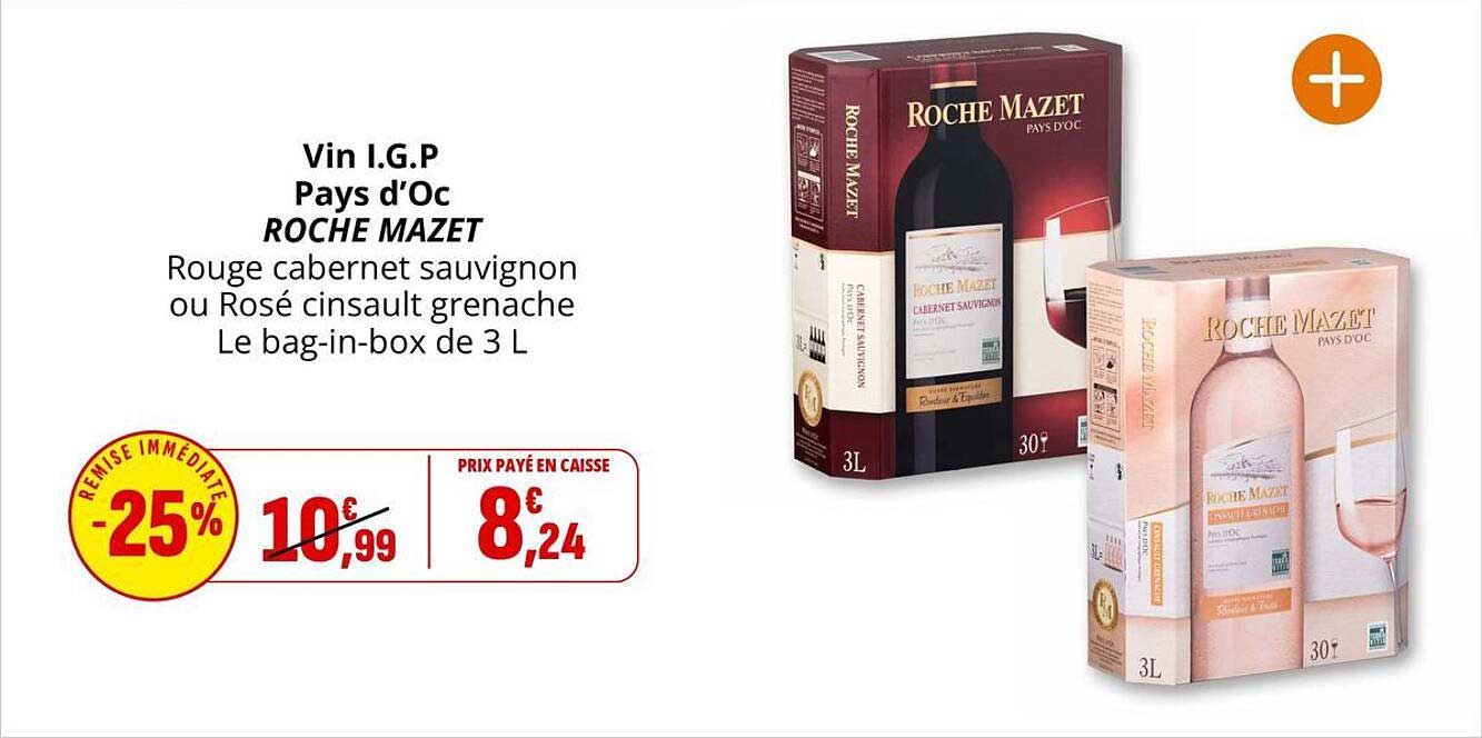 Vin I.G.P Pays d’Oc ROCHE MAZET Rouge cabernet sauvignon ou Rosé cinsault grenache Le bag-in-box de 3 L