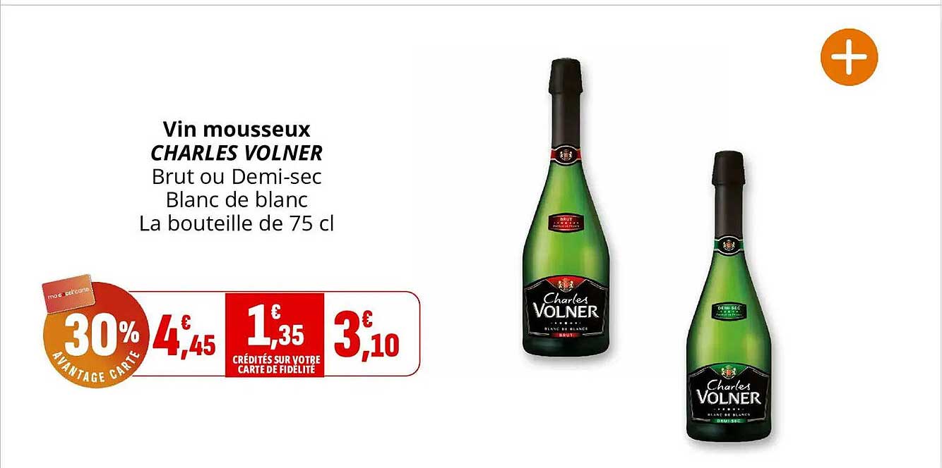 Vin mousseux CHARLES VOLNER Brut ou Demi-sec Blanc de blanc La bouteille de 75 cl