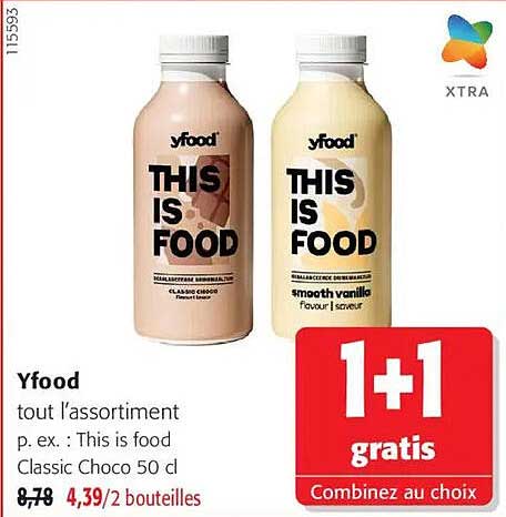 Yfood tout l’assortiment p. ex. : This is food Classic Choco 50 cl 1+1 gratis Combinez au choix