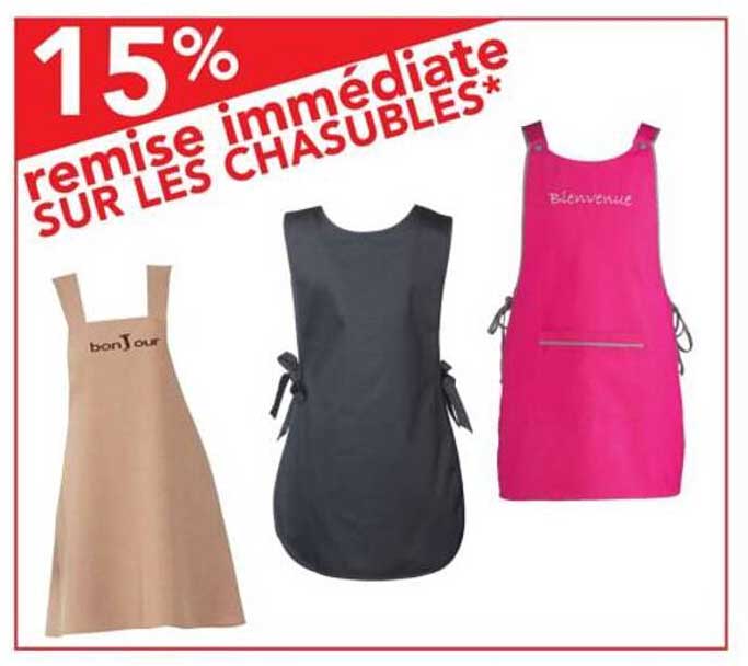 15% remise immédiate SUR LES CHASUBLES*