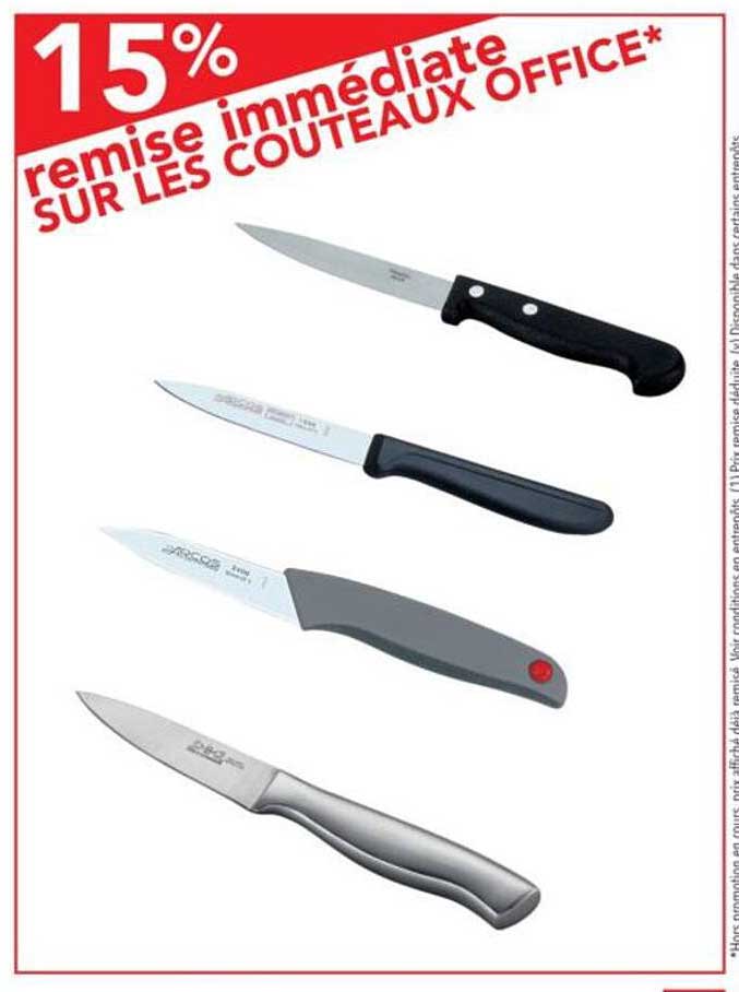 15% remise immédiate SUR LES COUTEAUX OFFICE*