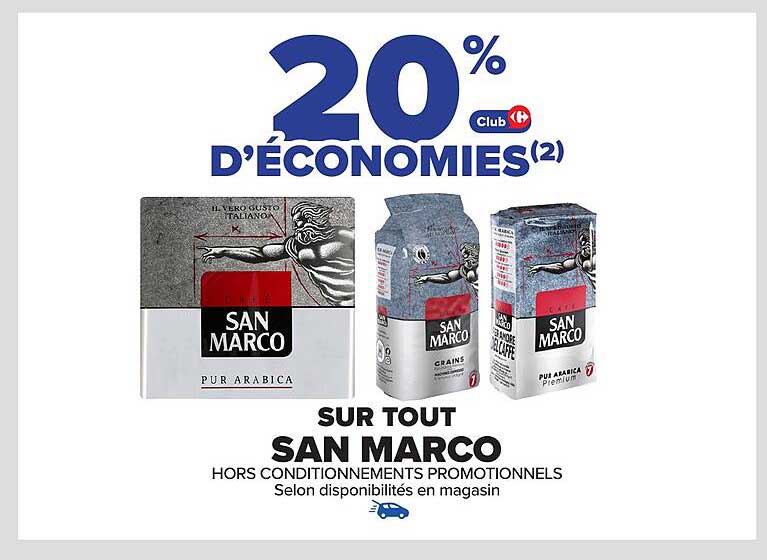20 % D'ÉCONOMIES sur tout SAN MARCO