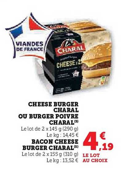 CHEESE BURGER CHARAL OU BURGER POIVRE CHARAL