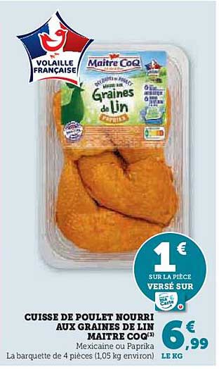 CUISSE DE POULET NOURRI AUX GRAINES DE LIN MAÎTRE COQ