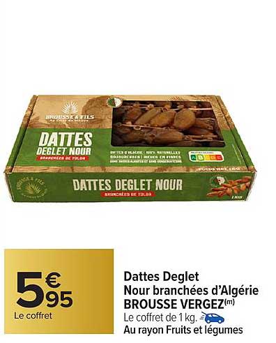 Dattes Deglet Nour branchées d’Algérie BROUSSE VERGEZ