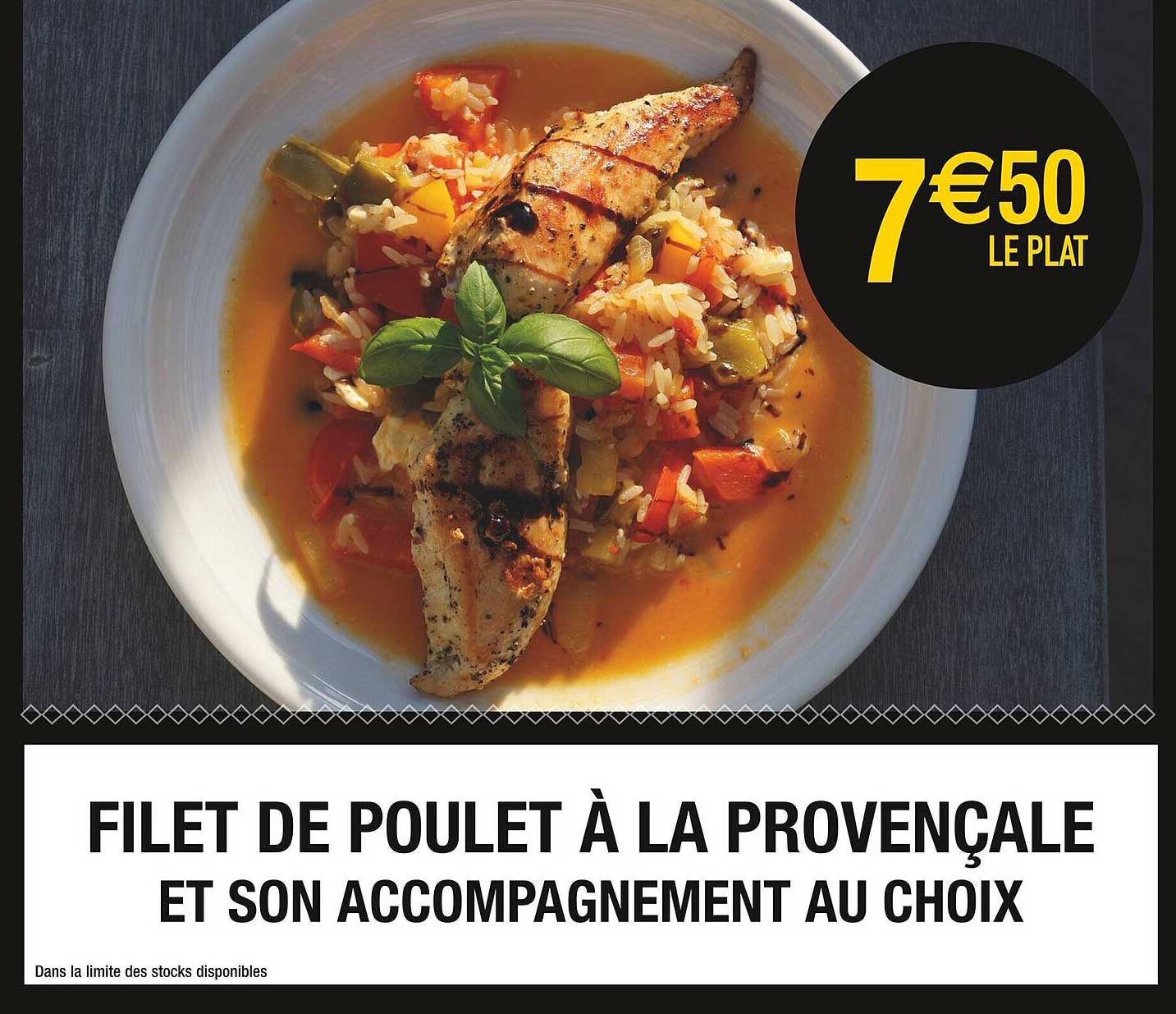 FILET DE POULET À LA PROVENÇALE ET SON ACCOMPAGNEMENT AU CHOIX