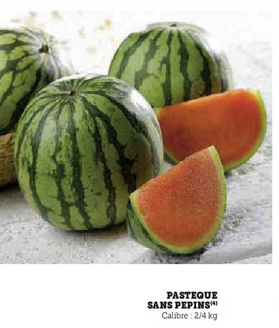 PASTEQUE SANS PEPS