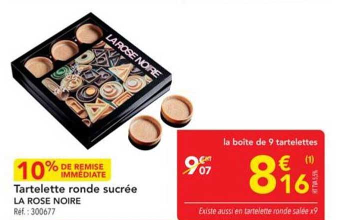 Tartelettes rondes sucrées LA ROSE NOIRE