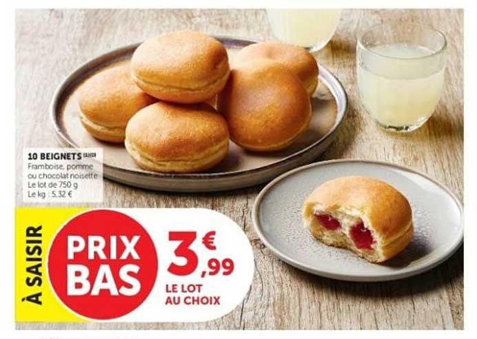 10 BEIGNETS À SAISIR Framboise pomme ou chocolat noisette Le lot de 750 g Le kg : 5,32 €