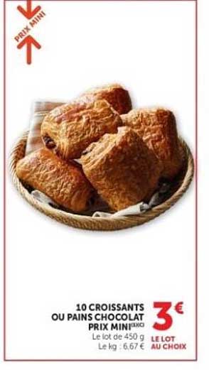 10 CROISSANTS OU PAINS CHOCOLAT PRIX MINI