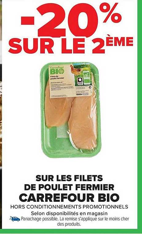-20% SUR LE 2ÈME SUR LES FILETS DE POULET FERMIER CARREFOUR BIO