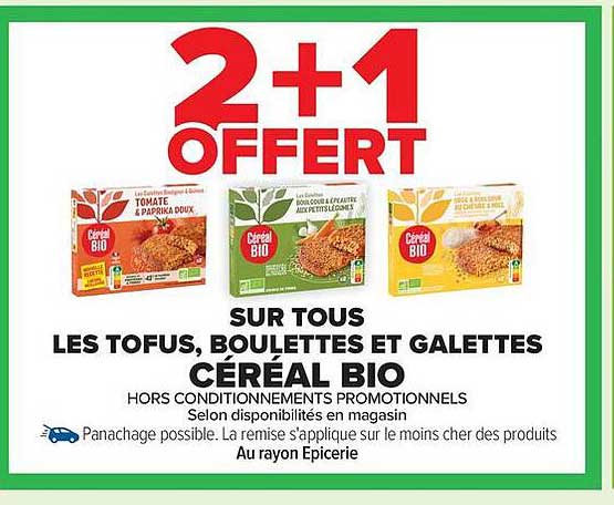 2+1 OFFERT SUR TOUS LES TOFUS, BOULETTES ET GALETTES CÉRÉAL BIO
