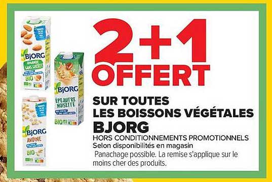 2+1 OFFERT SUR TOUTES LES BOISSONS VÉGÉTALES BJORG