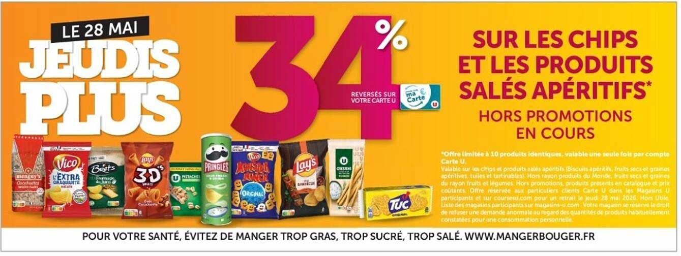 34% reversés sur votre Carte U sur les chips et les produits salés apéritifs* hors promotions en cours