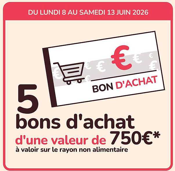 5 bons d'achat d'une valeur de 750€*