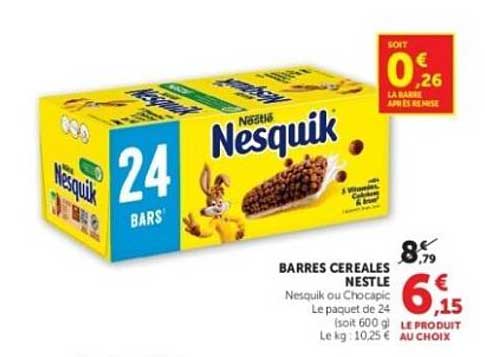 BARRES CEREALES NESTLE Nesquik ou Chocapic Le paquet de 24 soit 600 g Le kg : 10,25 €