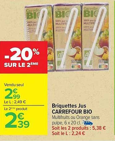 Briquettes Jus CARREFOUR BIO Multifruits ou Orange sans pulpe, 6x20 cl.